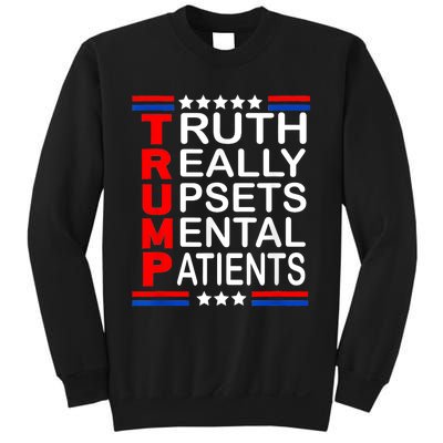 Trump Really Upsets Mental Patients Sweatshirt