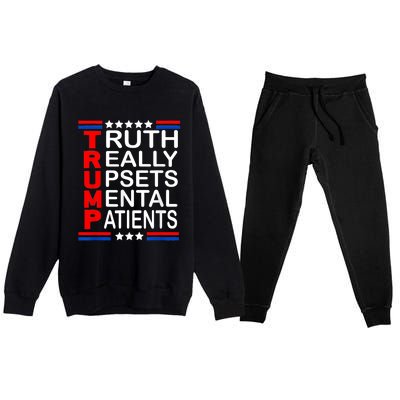 Trump Really Upsets Mental Patients Premium Crewneck Sweatsuit Set