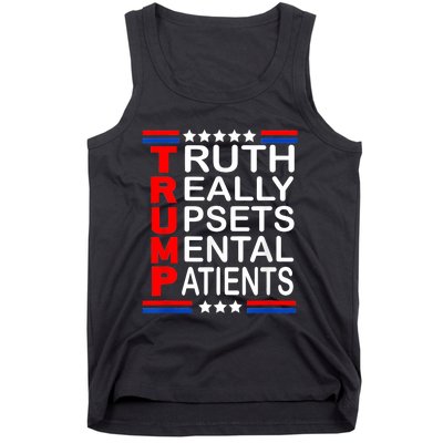 Trump Really Upsets Mental Patients Tank Top