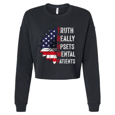 Truth Really Upsets Mental Patients Usa Patriotic Sunflower Cropped Pullover Crew