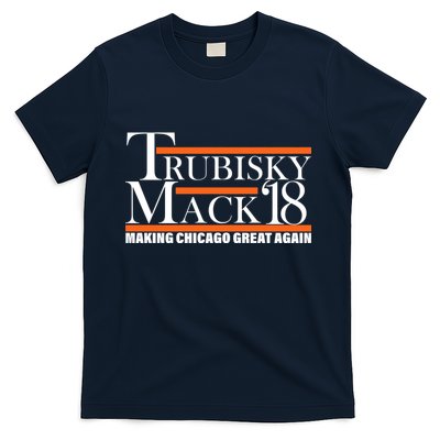 Trubisky Mack Make Chicago Great Again T-Shirt