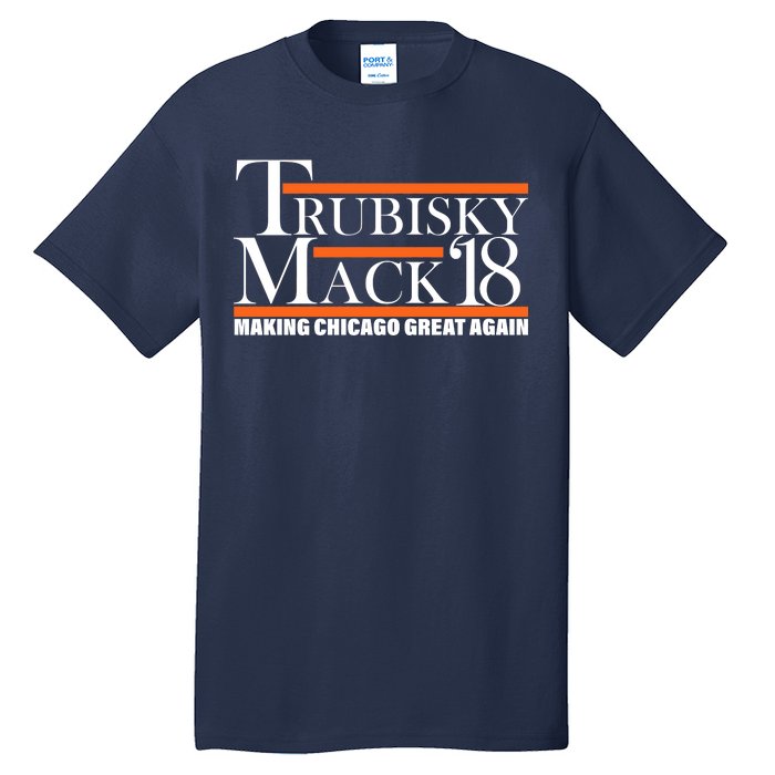 Trubisky Mack Make Chicago Great Again Tall T-Shirt