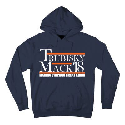 Trubisky Mack Make Chicago Great Again Tall Hoodie