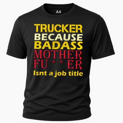 Trucker Badass Job Title  Cooling Performance Crew T-Shirt