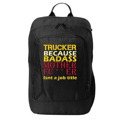 Trucker Badass Job Title  City Backpack