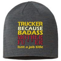 Trucker Badass Job Title  Sustainable Beanie