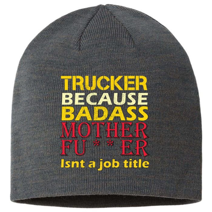 Trucker Badass Job Title  Sustainable Beanie