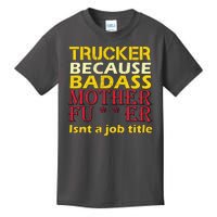 Trucker Badass Job Title  Kids T-Shirt