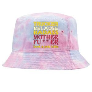 Trucker Badass Job Title  Tie-Dyed Bucket Hat