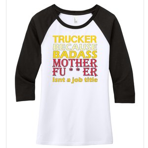 Trucker Badass Job Title  Women's Tri-Blend 3/4-Sleeve Raglan Shirt