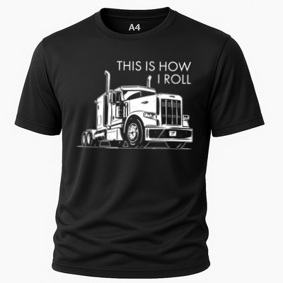 Truckers This Is How I Roll  Performance Shirt