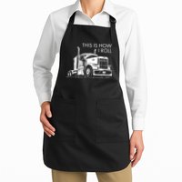 Truckers This Is How I Roll  Apron