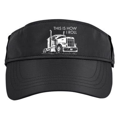 Truckers This Is How I Roll  Adult Drive Performance Visor