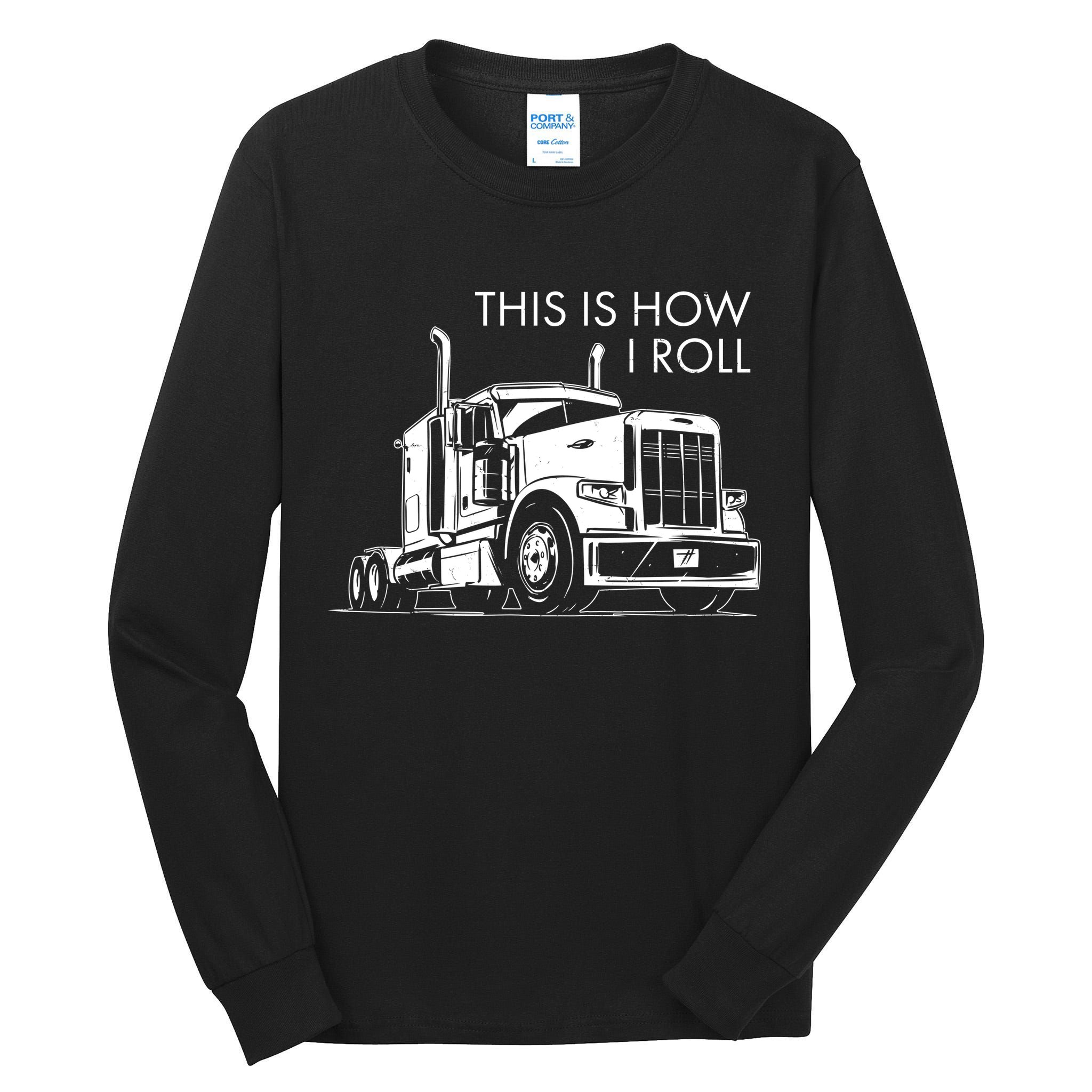 Truckers This Is How I Roll  Tall Long Sleeve T-Shirt