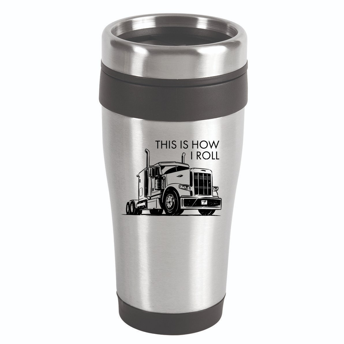 Truckers This Is How I Roll  16oz Travel Tumbler