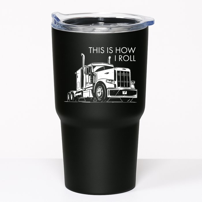 Truckers This Is How I Roll  Tumbler
