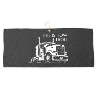 Truckers This Is How I Roll  Large Microfiber Waffle Golf Towel