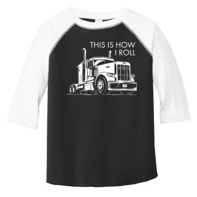 Truckers This Is How I Roll  Toddler Fine Jersey T-Shirt