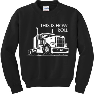 Truckers This Is How I Roll  Kids Sweatshirt