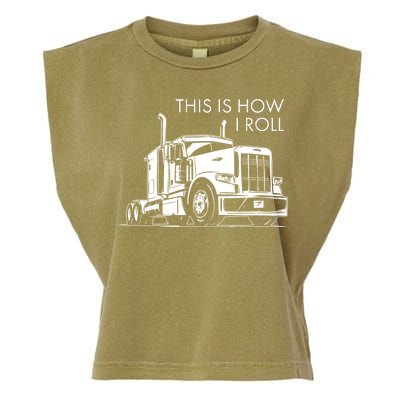 Truckers This Is How I Roll  Garment-Dyed Women's Muscle Tee