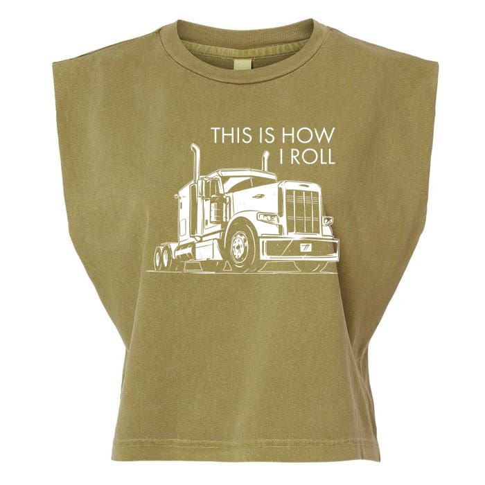 Truckers This Is How I Roll  Garment-Dyed Women's Muscle Tee