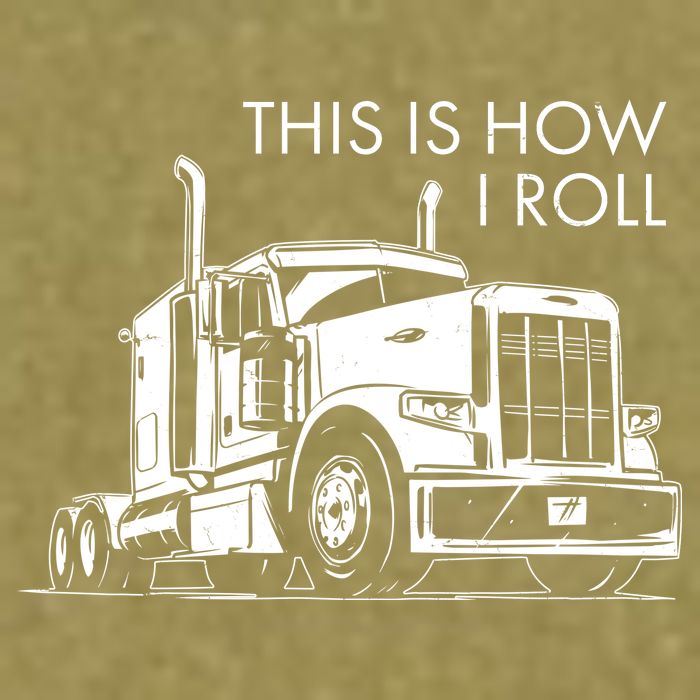 Truckers This Is How I Roll  Garment-Dyed Women's Muscle Tee