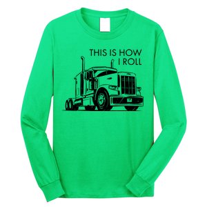 Truckers This Is How I Roll  Long Sleeve Shirt