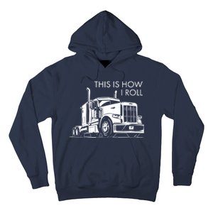 Truckers This Is How I Roll  Hoodie