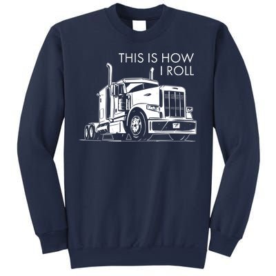 Truckers This Is How I Roll  Sweatshirt