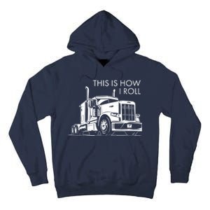 Truckers This Is How I Roll  Tall Hoodie