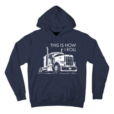 Truckers This Is How I Roll  Tall Hoodie