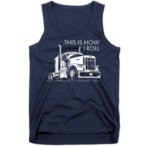 Truckers This Is How I Roll  Tank Top