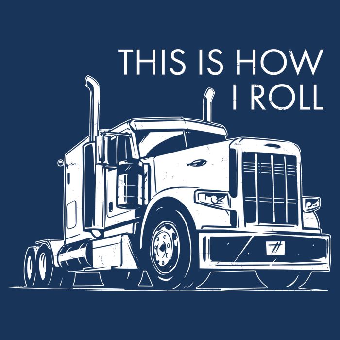Truckers This Is How I Roll  Infant Baby Jersey Bodysuit