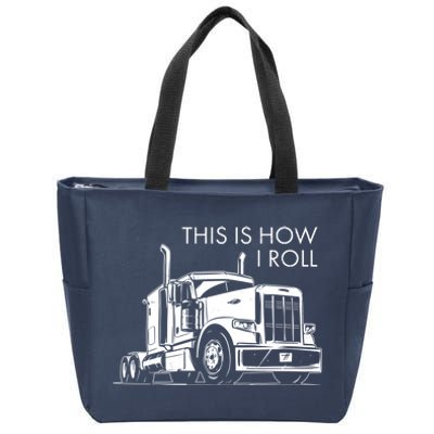 Truckers This Is How I Roll  Zip Tote Bag