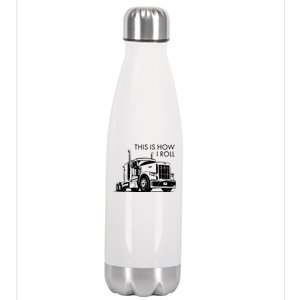 Truckers This Is How I Roll  Stainless Steel Insulated Water Bottle