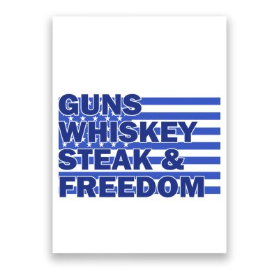 True American Guns Whiskey Steak Freedom Poster