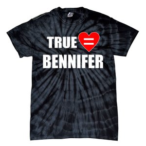 True Love Equals Bennifer Tie-Dye T-Shirt