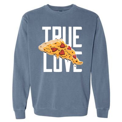 True Love Heart Pizza Garment-Dyed Sweatshirt