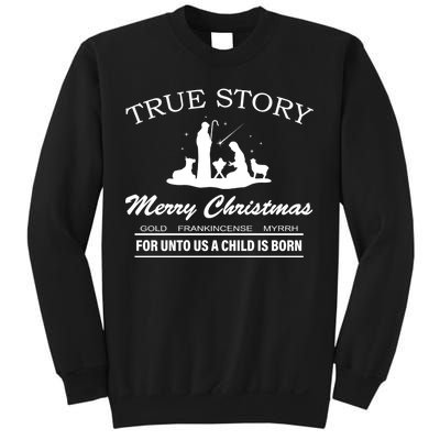 True Story Merry Christmas Jesus Christ  Sweatshirt