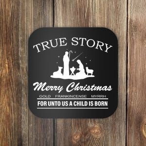 True Story Merry Christmas Jesus Christ  Coaster