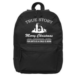 True Story Merry Christmas Jesus Christ  16 in Basic Backpack