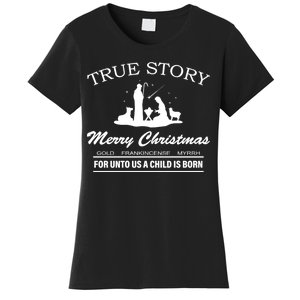 True Story Merry Christmas Jesus Christ  Women's T-Shirt