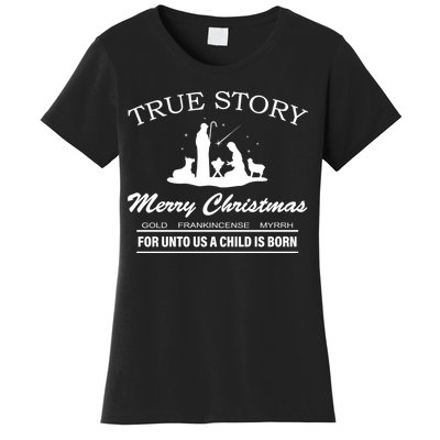 True Story Merry Christmas Jesus Christ  Women's T-Shirt