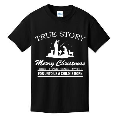 True Story Merry Christmas Jesus Christ  Kids T-Shirt