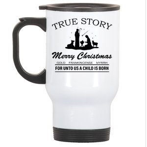 True Story Merry Christmas Jesus Christ  Stainless Steel Travel Mug