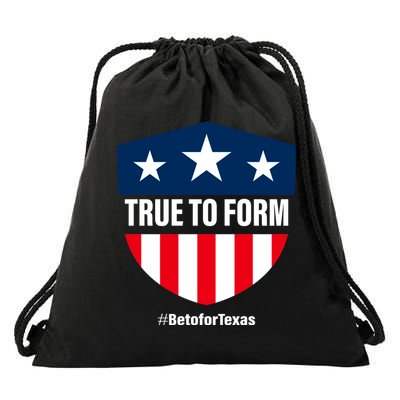True To Form Beto for Texas American Shield Drawstring Bag