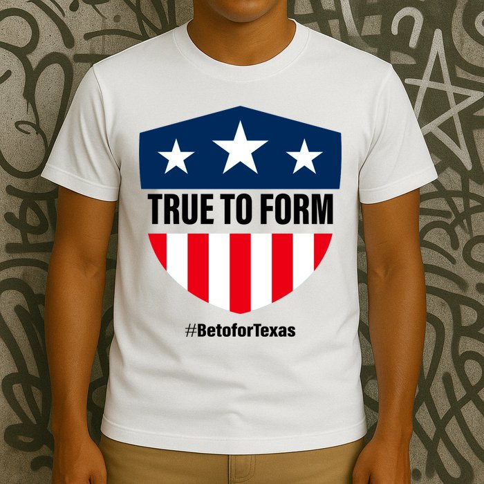 True To Form Beto for Texas American Shield T-Shirt