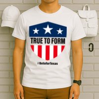 True To Form Beto for Texas American Shield T-Shirt