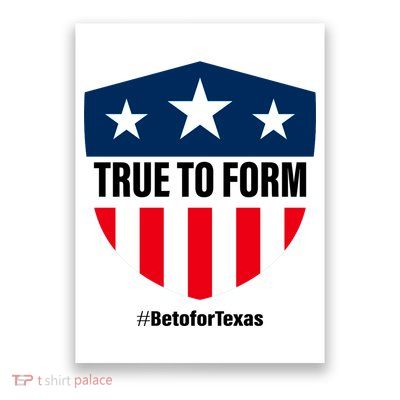 True To Form Beto for Texas American Shield Poster