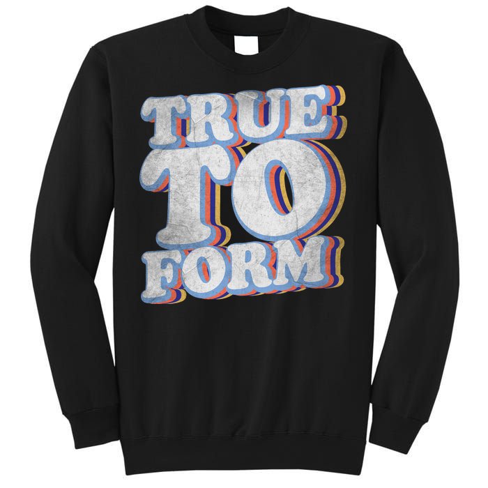 True To Form Retro Beto Sweatshirt